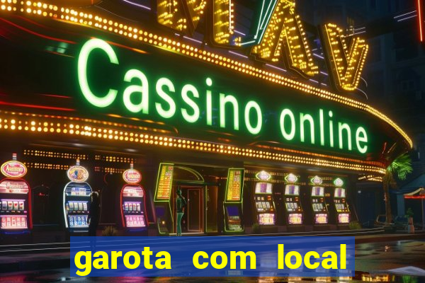 garota com local em joinville